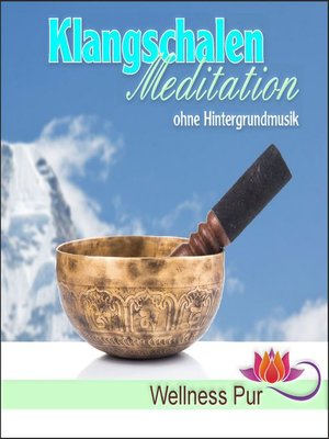 cover image of Klangschalen Meditation ohne Hintergrundmusik
